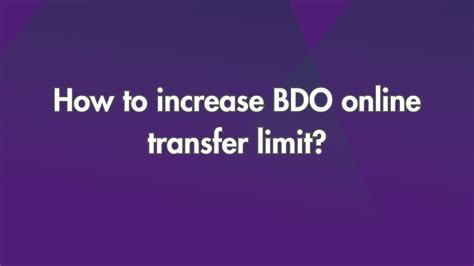 bdo online transfer limit|Bdo daily transfer limit is so low. : r/Philippines .